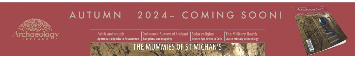 Archaeology Ireland Winter 20223